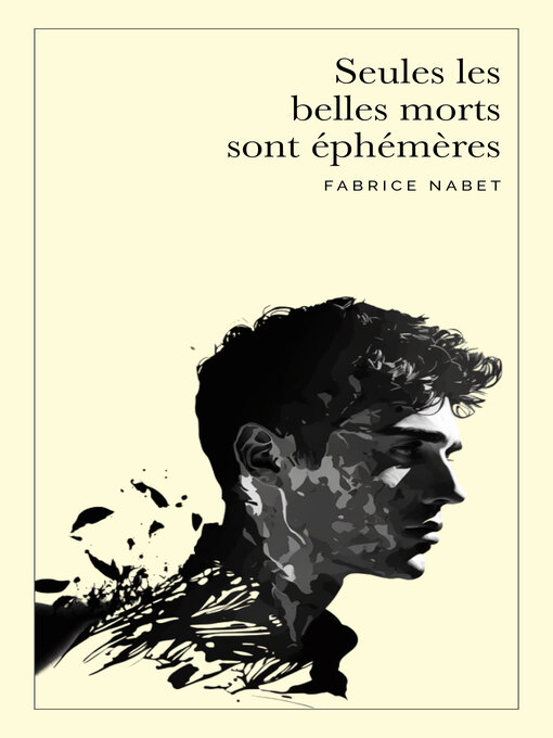 Title details for Seules les belles morts sont éphémères by Fabrice Nabet - Wait list